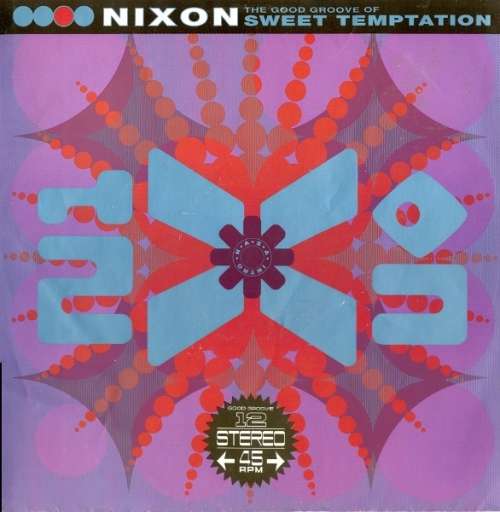 Cover Nixon - The Good Groove Of Sweet Temptation (12) Schallplatten Ankauf