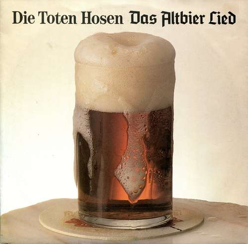 Cover Die Toten Hosen - Das Altbier Lied (7) Schallplatten Ankauf