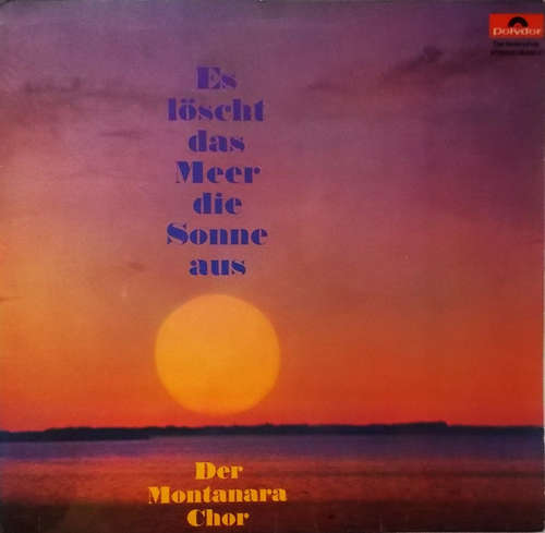 Cover Der Montanara Chor* - Es Löscht Das Meer Die Sonne Aus (LP, Club) Schallplatten Ankauf