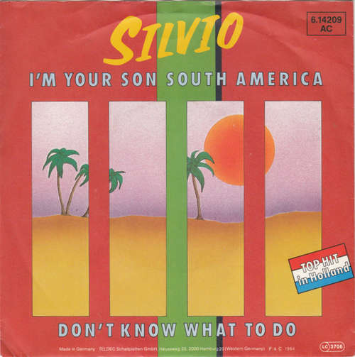 Bild Silvio (3) - I'm Your Son South America / Don't Know What To Do (7, Single, RE) Schallplatten Ankauf