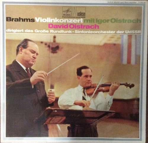 Cover Brahms*, Igor Oistrach, David Oistrach, Großes Rundfunk-Sinfonieorchester UdSSR* - Violinkonzert (LP, Mono) Schallplatten Ankauf