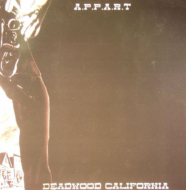 Cover A.P.P.A.R.T - Deadwood California (12, EP) Schallplatten Ankauf