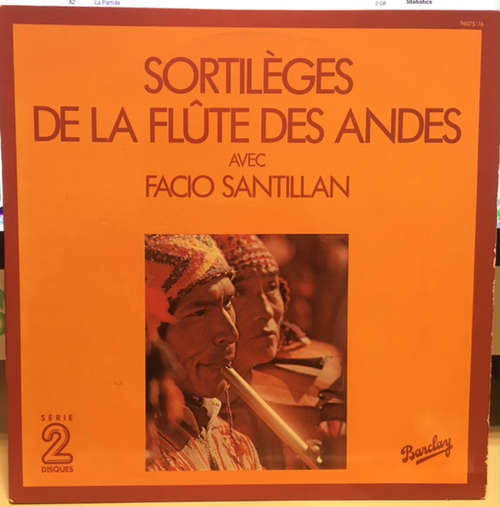 Bild Facio Santillan - Sortiléges De La Flûte Des Andes - Avec Facio Santillan (2xLP, Album, Comp) Schallplatten Ankauf