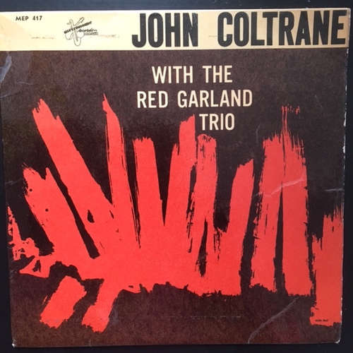 Cover John Coltrane With The Red Garland Trio - John Coltrane With The Red Garland Trio (7, EP, Mono) Schallplatten Ankauf