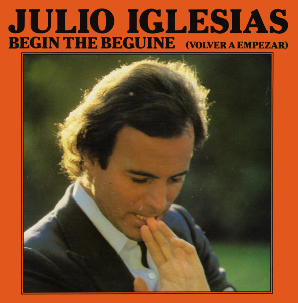 Cover Julio Iglesias - Begin The Beguine (Volver A Empezar) (7, Single) Schallplatten Ankauf