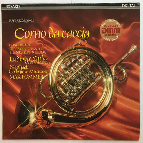 Cover Ludwig Güttler - Corno Da Caccia: Concertos By Teleman · Fasch · Heinichen · Neruda (LP) Schallplatten Ankauf