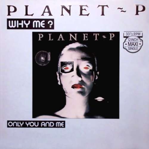 Cover Planet P* - Why Me? (12, Maxi) Schallplatten Ankauf