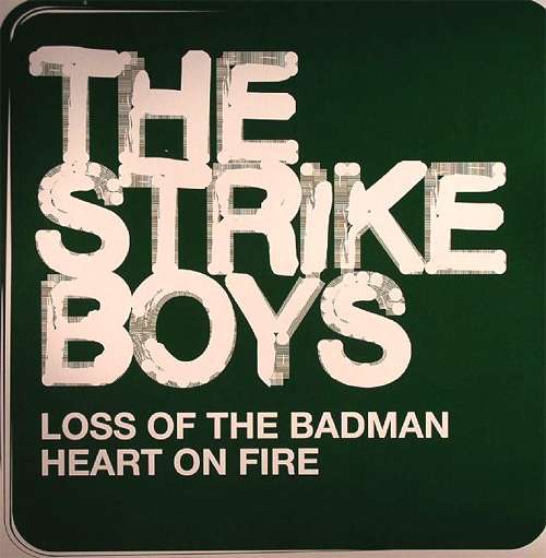 Cover The Strike Boys - Loss Of The Badman / Heart On Fire (12) Schallplatten Ankauf
