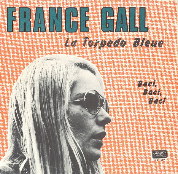 Cover France Gall - La Torpedo Bleue (Il Topolino Blu) (7, Single) Schallplatten Ankauf