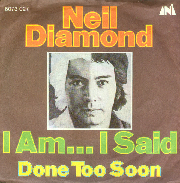 Cover Neil Diamond - I Am... I Said (7, Single, Mono) Schallplatten Ankauf