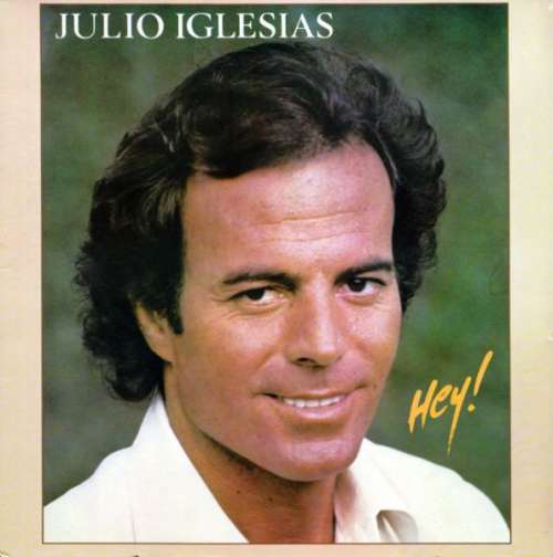 Cover Julio Iglesias - Hey! (LP, Album, Gat) Schallplatten Ankauf