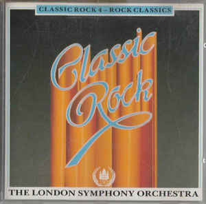 Cover The London Symphony Orchestra - Classic Rock 4 - Rock Classics (LP, Comp) Schallplatten Ankauf