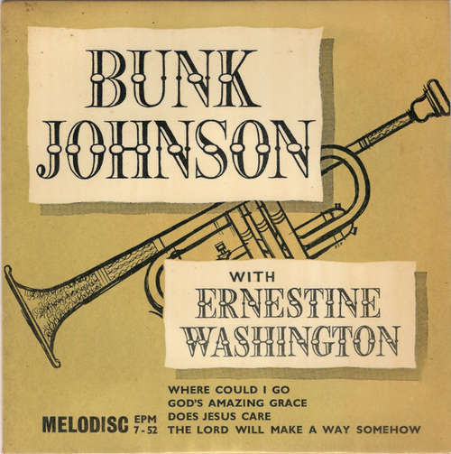 Bild Bunk Johnson With Ernestine Washington - Where Could I Go / God's Amazing Grace / Does Jesus Care / The Lord Will Make A Way Somehow (7, EP) Schallplatten Ankauf