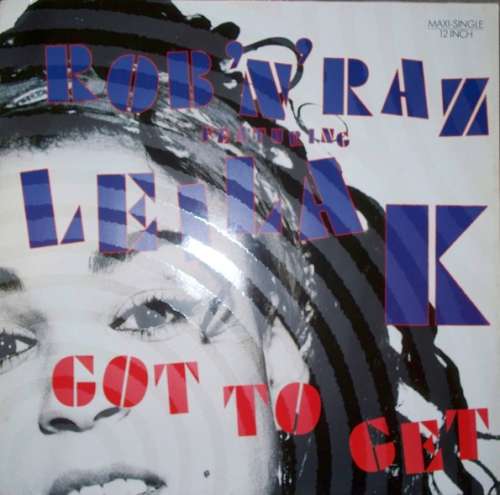 Cover Rob 'N' Raz Featuring Leila K - Got To Get (12, Maxi) Schallplatten Ankauf