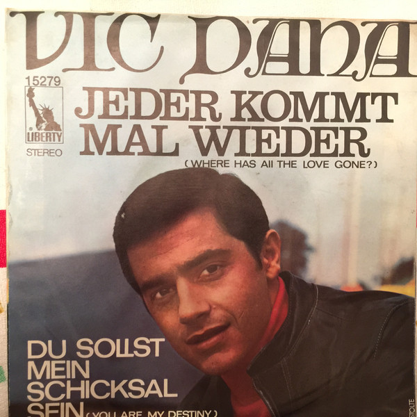 Cover Vic Dana - Jeder Kommt Mal Wieder (7, Single) Schallplatten Ankauf