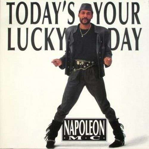 Cover Napoleon MC - Today's Your Lucky Day (12) Schallplatten Ankauf
