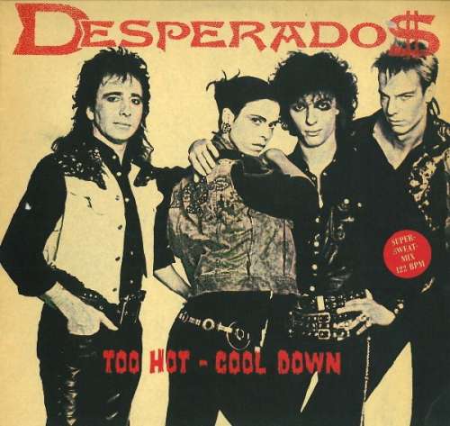 Cover Desperados (7) - Too Hot - Cool Down (12, Maxi) Schallplatten Ankauf