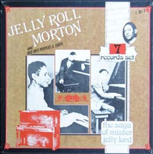 Cover Jelly Roll Morton And Jelly Roll Morton's Red Hot Peppers / Jelly Roll Morton Trios* - The Saga Of Mister Jelly Lord (7xLP, Comp) Schallplatten Ankauf