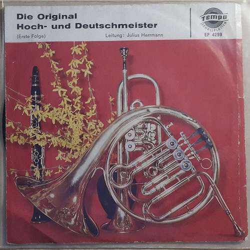 Cover Die Original Hoch- Und Deutschmeister - Die Original Hoch- Und Deutschmeister (Erste Folge) (7, EP) Schallplatten Ankauf