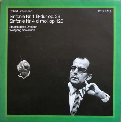 Cover Robert Schumann, Staatskapelle Dresden, Wolfgang Sawallisch - Sinfonie Nr. 1 B-dur Op. 38 / Sinfonie Nr. 4 D-moll Op. 120 (LP, Bla) Schallplatten Ankauf