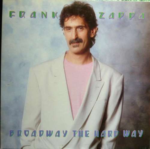 Cover Frank Zappa - Broadway The Hard Way (LP, Album) Schallplatten Ankauf