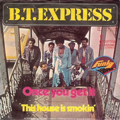 Cover B.T. Express - Once You Get It (7, Single) Schallplatten Ankauf
