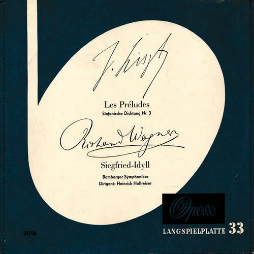 Cover F. Liszt*, Richard Wagner, Heinrich Hollreiser, Bamberger Symphoniker - Les Préludes Sinfonische Dichtung Nr. 3 / Siegfried-Idyll (10) Schallplatten Ankauf