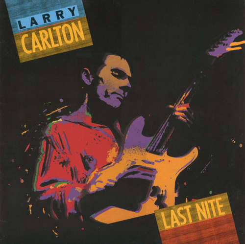 Cover Larry Carlton - Last Nite (LP, Album) Schallplatten Ankauf