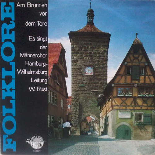 Cover Männerchor Hamburg-Wilhelmsburg , Leitung: W. Rust* - Am Brunnen Vor Dem Tore (LP, Album) Schallplatten Ankauf