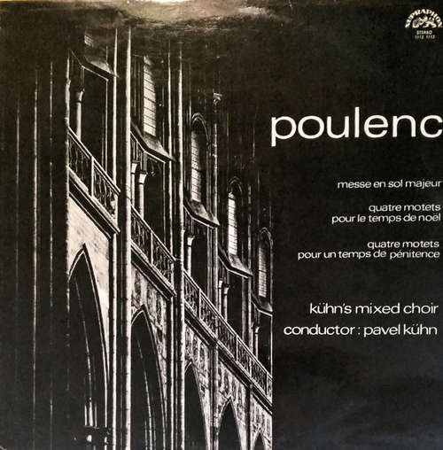 Bild Poulenc*, Kühn's Mixed Choir*, Pavel Kühn - Messe En Sol Majeur, Quatre Motets Pour Le Temps De Noël, Quatre Motets Pour Un Temps De Pénitence (LP, Album, RP) Schallplatten Ankauf
