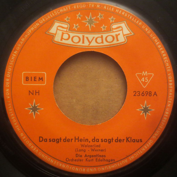 Cover Die Argentinos - Da Sagt Der Hein, Da Sagt Der Klaus (7, Single) Schallplatten Ankauf