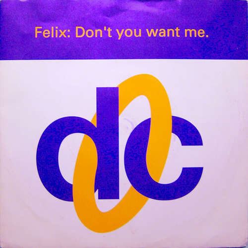 Cover Felix - Don't You Want Me (7, Single) Schallplatten Ankauf