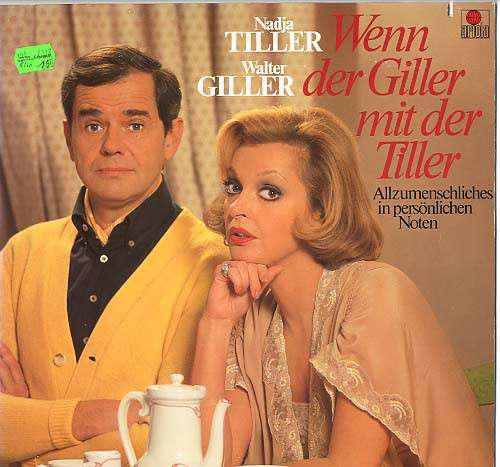 Cover Nadja Tiller, Walter Giller - Wenn Der Giller Mit Der Tiller - Allzumenschliches In Persönlichen Noten (LP) Schallplatten Ankauf