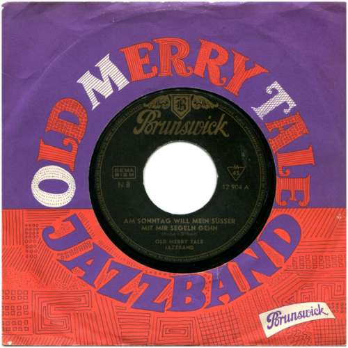 Cover Old Merry Tale Jazzband - Am Sonntag Will Mein Süsser Mit Mir Segeln Gehn (7, Single) Schallplatten Ankauf