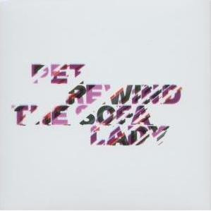 Cover Pet - Rewind The Sofa Lady (CD, Album) Schallplatten Ankauf