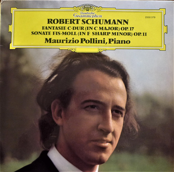 Cover Robert Schumann - Maurizio Pollini - Fantasie C-Dur Op.17 - Sonate Fis-Moll Op.11 (LP) Schallplatten Ankauf