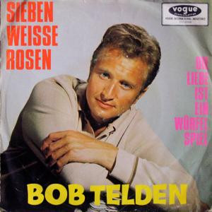 Bild Bob Telden - Sieben weisse Rosen (7) Schallplatten Ankauf