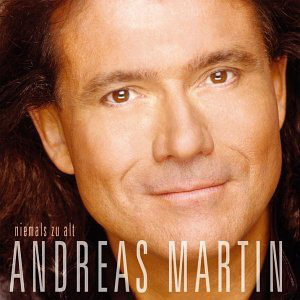 Cover Andreas Martin (2) - Niemals Zu Alt (CD, Album, Club) Schallplatten Ankauf