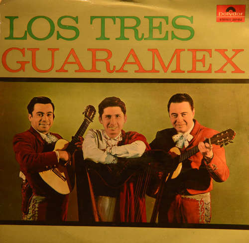 Cover Pepito Villa, Aurelio Ramos, Sergio Cuevas, El Charro Guero* - Los Tres Guaramex (LP) Schallplatten Ankauf