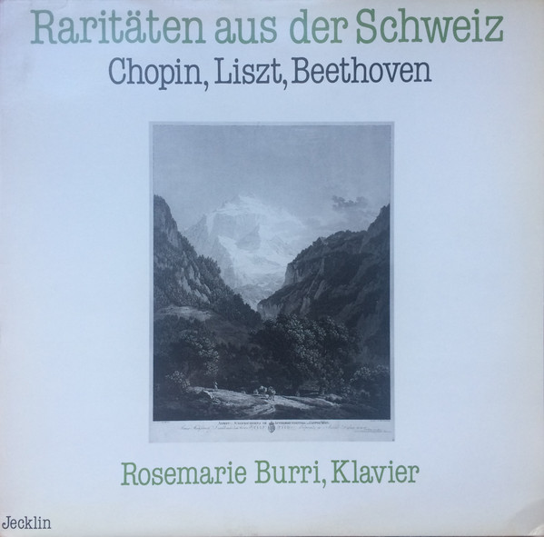 Bild Rosemarie Burri - Raritäten Aus Der Schweiz – Chopin, Liszt, Beethoven (LP, Album) Schallplatten Ankauf