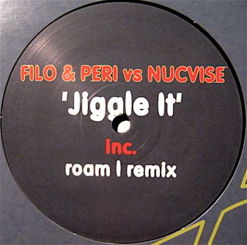 Cover Filo & Peri Vs. Nucvise - Jiggle It (12) Schallplatten Ankauf