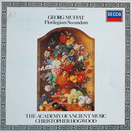 Cover Georg Muffat - The Academy Of Ancient Music / Christopher Hogwood - Florilegium Secundum (LP) Schallplatten Ankauf