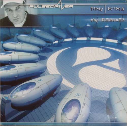 Cover Pulsedriver - Time / Koma (The Remixes) (12, Promo) Schallplatten Ankauf