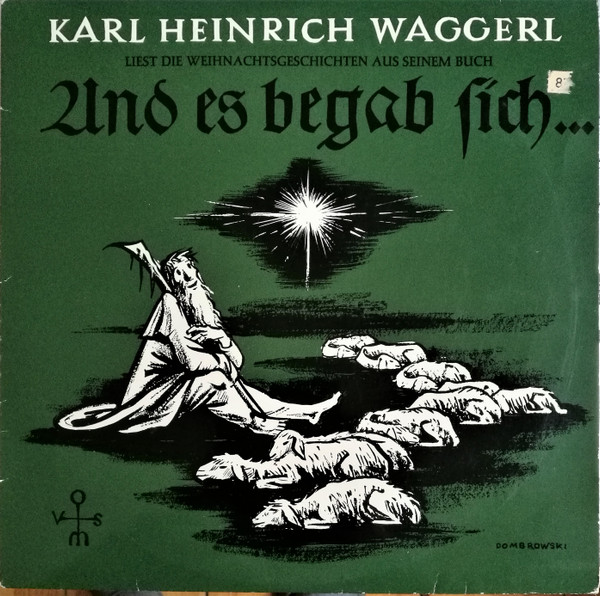 Cover Karl Heinrich Waggerl - Liest Die Weihnachtsgeschichten Aus Seinem Buch Und Es Begab Sich (10, Mono) Schallplatten Ankauf