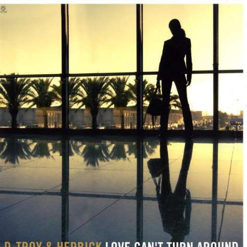 Cover D-Troy & Herbick - Love Can't Turn Around (12) Schallplatten Ankauf