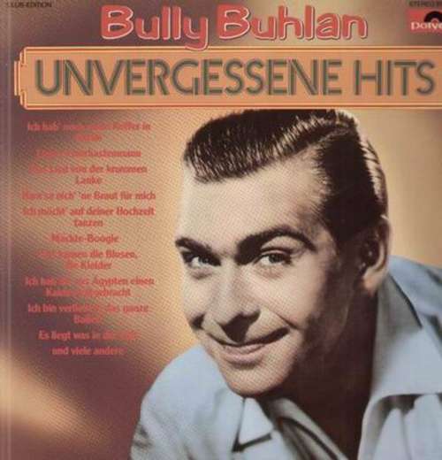 Cover Bully Buhlan - Unvergessene Hits (LP, Club) Schallplatten Ankauf