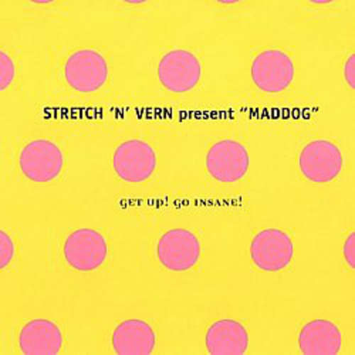 Bild Stretch 'N' Vern* Present Maddog* - Get Up! Go Insane! (12) Schallplatten Ankauf