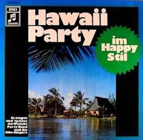 Cover Die Waikiki Party-Band Und Die Hilo-Singers - Hawaii Party (Im Happy Stil) (LP, Album) Schallplatten Ankauf