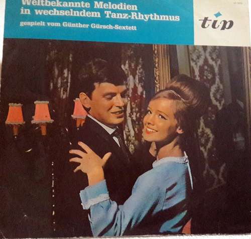 Cover Günther Gürsch-Sextett - Weltbekannte Melodien in wechselndem Tanz-Rhythmus (LP) Schallplatten Ankauf