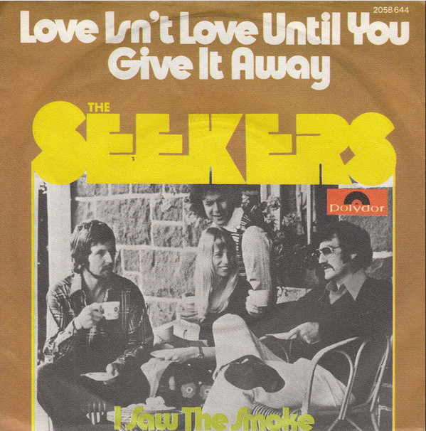 Cover The Seekers - Love Isn't Love Until You Give It Away (7, Single) Schallplatten Ankauf